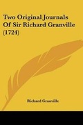 Cover: Two Original Journals Of Sir Richard Granville (1724) - Kessinger Publishing