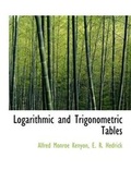 Cover: Logarithmic and Trigonometric Tables - BiblioLife