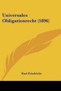 Cover: Universales Obligationrecht (1896) - Kessinger Publishing