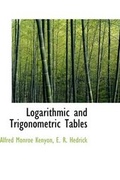 Cover: Logarithmic and Trigonometric Tables - BiblioLife