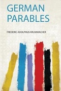 Cover: German Parables - HardPress Ltd
