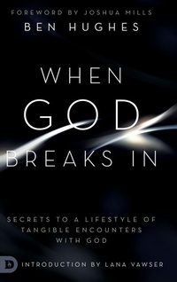 Enlarge image Cover: When God Breaks In - Destiny Image Incorporated
