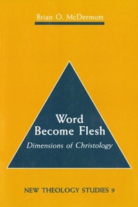 Abbildung von: Word Become Flesh: Dimensions of Christology - Liturgical Press
