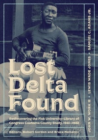 Enlarge image Cover: Lost Delta Found - Vanderbilt University Press