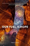 Cover: Our Fuel is Hope - First Story Limited