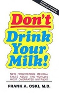 Cover: Don't Drink Your Milk! : New Frightening Medical Facts about the World'S - Teach Services
