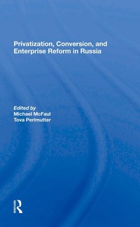 Enlarge image Cover: Privatization, Conversion, And Enterprise Reform In Russia - Routledge