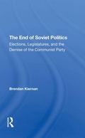 Cover: The End Of Soviet Politics - Routledge