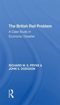 Enlarge image Cover: The British Rail Problem - Routledge