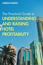 Cover: The Practical Guide to Understanding and Raising Hotel Profitability - Routledge