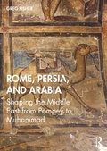 Cover: Rome, Persia, and Arabia - Routledge