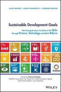 Enlarge image Cover: Sustainable Development Goals: Harnessing Business to Achieve the Sustainable Development Goals through Technology, Innovation and Financing - Wiley