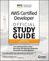 Enlarge image Cover: AWS Certified Developer Official Study Guide - Associate (DVA-C01) Exam - Sybex Inc.,U.S.