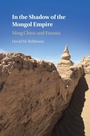 Cover: In the Shadow of the Mongol Empire - Cambridge University Press