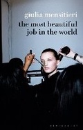 Cover: The Most Beautiful Job in the World - Bloomsbury Visual Arts