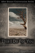 Cover: This I Do For You (After Dinner Conversation, #4) - After Dinner Conversation
