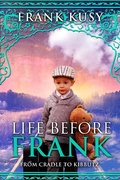 Cover: Life before Frank: from Cradle to Kibbutz (Frank's Travel Memoirs, #1) - Grinning Bandit Books