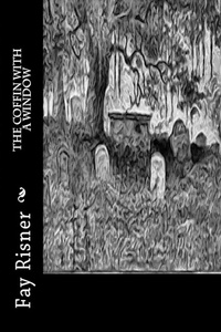 Enlarge image Cover: The Coffin With A Window - Booksbyfay Publisher