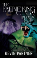 Cover: The Faerie King Trilogy: A Humorous Fantasy - The Faerie King Trilogy
