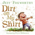 Cover: Dirt on My Shirt - HarperCollins