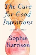 Cover: The Cure for Good Intentions - Little, Brown