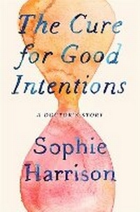 Enlarge image Cover: The Cure for Good Intentions - Little, Brown