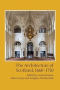Cover: The Architecture of Scotland, 1660-1750 - Edinburgh University Press