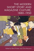 Cover: The Modern Short Story and Magazine Culture, 1880-1950 - Edinburgh University Press