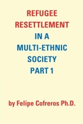 Bild: Refugee Resettlement in a Multi-Ethnic Society Part 1 by Felipe Cofreros Ph.D. - Trafford Publishing