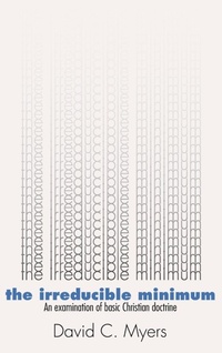 Enlarge image Cover: The Irreducible Minimum - Wipf & Stock Publishers