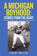 Cover: A Michigan Boyhood - Lulu Publishing Services