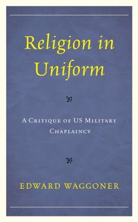Enlarge image Cover: Religion in Uniform - Lexington Books