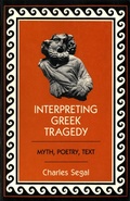 Cover: Interpreting Greek Tragedy - Cornell University Press