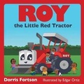 Cover: Roy the Little Red Tractor - Guardian Angel Publishing