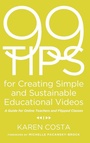 Cover: 99 Tips for Creating Simple and Sustainable Educational Videos - Stylus Publishing