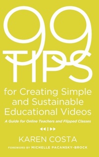 Enlarge image Cover: 99 Tips for Creating Simple and Sustainable Educational Videos - Stylus Publishing