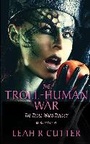 Cover: The Troll-Human War (Troll Wars, #2) - Troll Wars