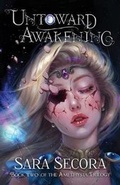 Cover: Untoward Awakening (Amethysta Trilogy, #2) - Foxfell Fiction.