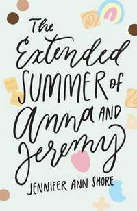 Enlarge image Cover: The Extended Summer of Anna and Jeremy - Jennifer Ann Shore