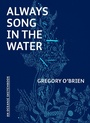Cover: Always Song in the Water - Auckland University Press