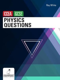Enlarge image Cover: Physics Questions for CCEA GCSE - Colourpoint Educational