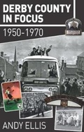 Cover: Derby County in Focus - JMD Media
