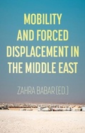 Cover: Mobility and Forced Displacement in the Middle East - C Hurst & Co Publishers Ltd