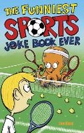 Cover: The Funniest Sports Joke Book Ever - Andersen Press Ltd