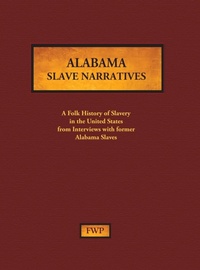 Abbildung von: Alabama Slave Narratives - North American Book Distributors, LLC
