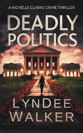 Cover: Deadly Politics - Severn River Publishing