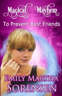 Enlarge image Cover: To Prevent Best Friends - Emily Martha Sorensen