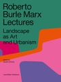 Cover: Roberto Burle Marx Lectures - Lars Müller Publishers