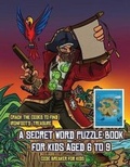 Cover: Code Breaker for Kids (A secret word puzzle book for kids aged 6 to 9) - Best Activity Books for Kids