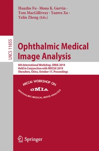 Enlarge image Cover: Ophthalmic Medical Image Analysis - Springer